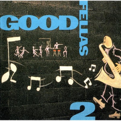 Good fellas - good,